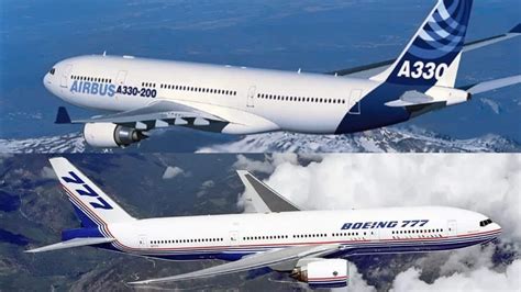 Airbus A330 vs Boeing 777 .